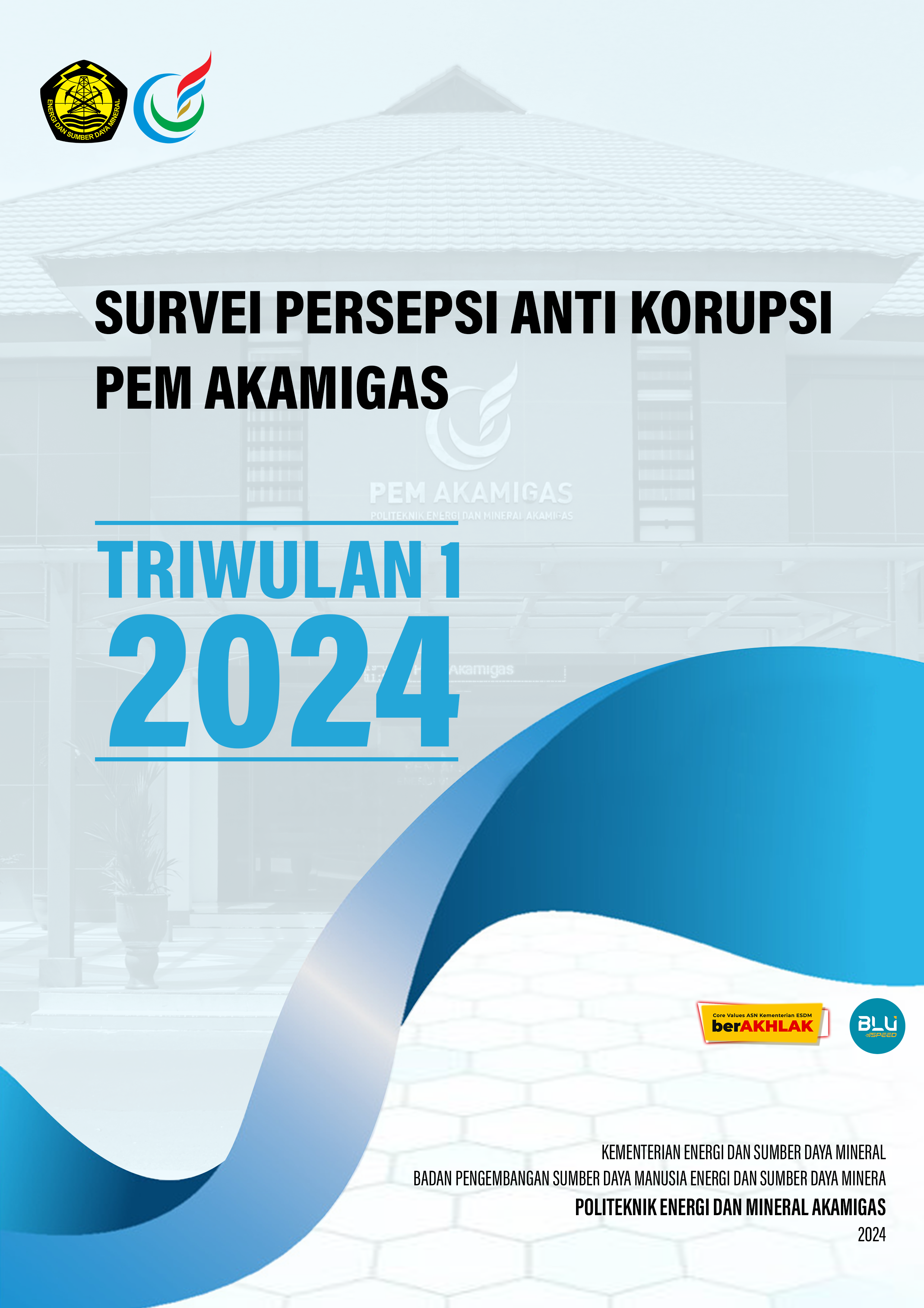 LAPORAN SURVEI PERSEPSI ANTI KORUPSI PEM AKAMIGAS TRIWULAN 1 - 2024